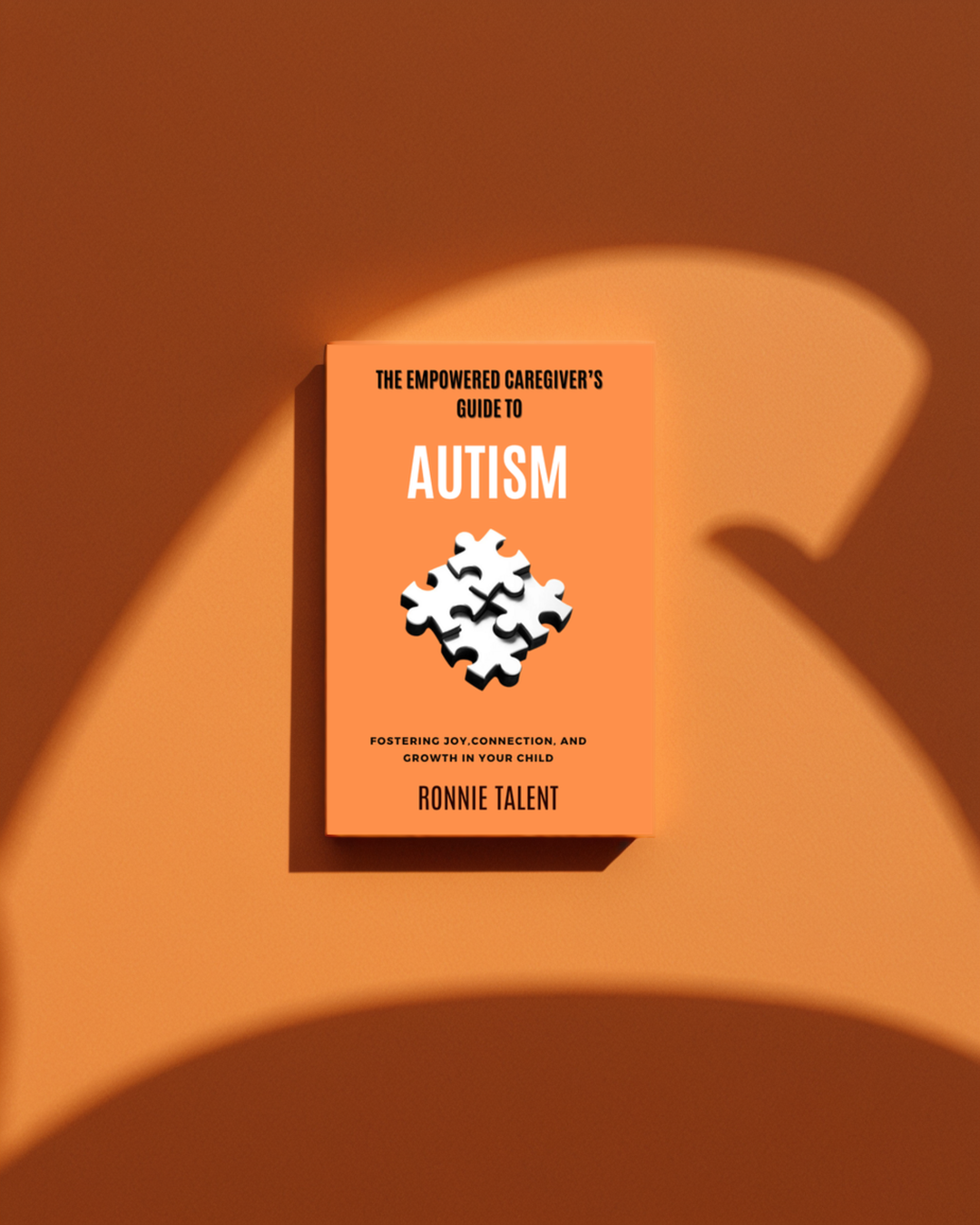 The Empowered Caregivers Guide To Autism
