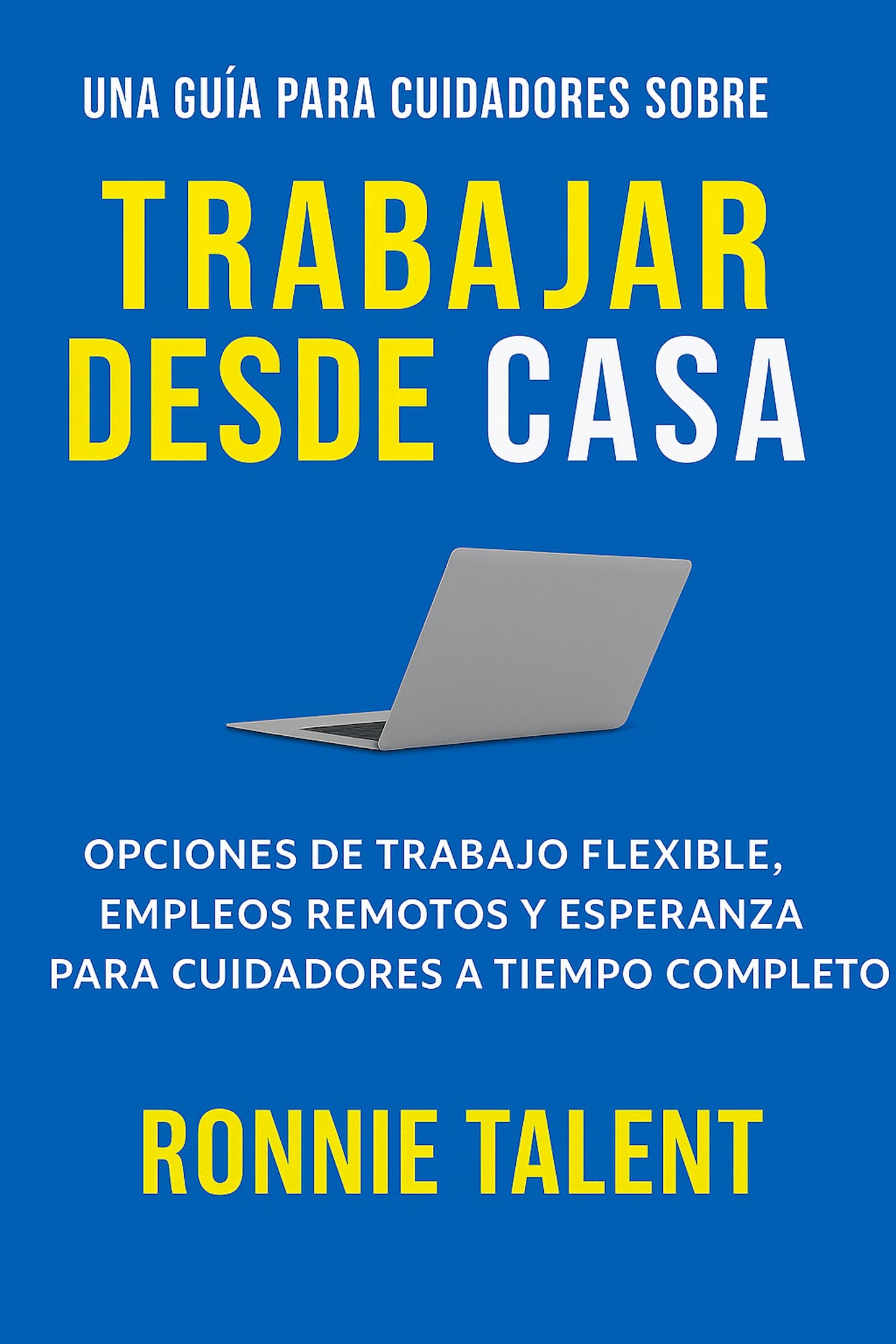 Una Guía para Cuidadores Sobre Trabajar Desde Casa-Ebook